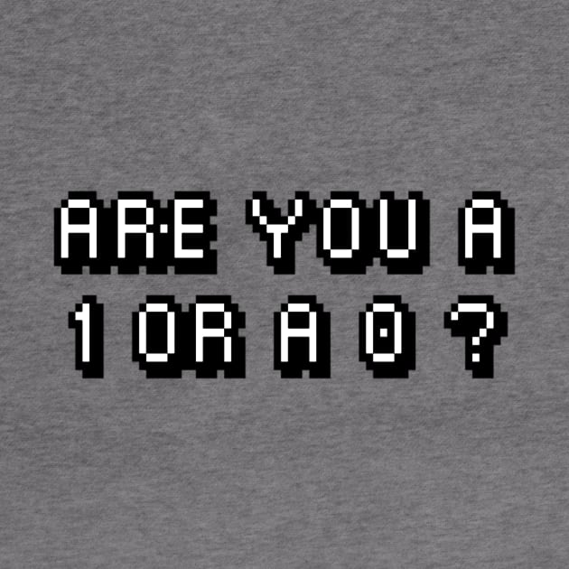 Are you a 1 or a 0 ? by Ward